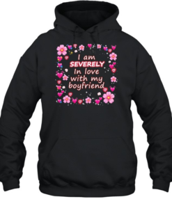 I am severely in love with my boyfriend T Unisex Hoodie