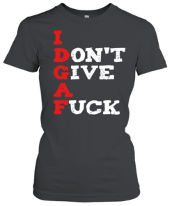 I don’t give a fuck true about shit life T Classic Women's T-shirt