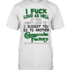 I fuck loud as hell if you dont like it I suggest you go to another cheesecake factory  Classic Men's T-shirt