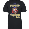 I got topped at the topsfield fair T Classic Men's T-shirt