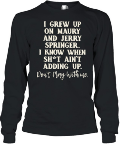 I grew up Long Sleeved T-shirt