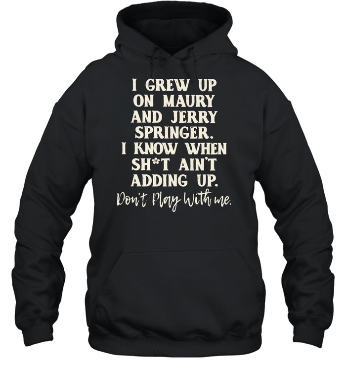 I grew up Unisex Hoodie