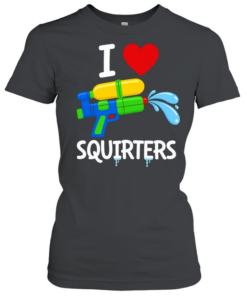 I love squirters water gun funny T Classic Women's T-shirt