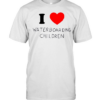 I love waterboarding children  Classic Men's T-shirt