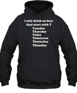 I only drink Hennessy 3 days a week yesterday today and tomorrow T Unisex Hoodie