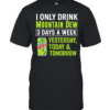 I only drink mountain dew yesterday today and tomorrow 3 days a week logo  Classic Men's T-shirt