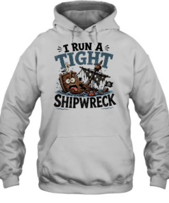 I run a tight shipwreck it’s fine I’m fine everything is fine T Unisex Hoodie