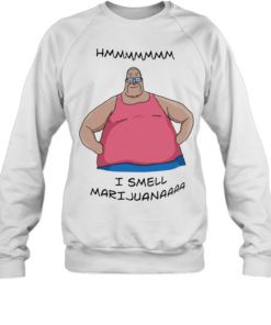 I smell Marijuana meme  Unisex Sweatshirt