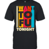 I want ToFu tonight  Classic Men's T-shirt