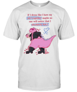 If I dress like I have my shit together maybe no one will notice that I absolutely don’t  Classic Men's T-shirt