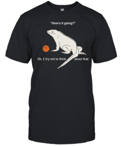 Iguana how’s it going oh I try not to think about that  Classic Men's T-shirt
