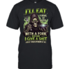 I'll Eat A Bowl Of Water With A Fork Before I Give A Shit About Your Opinion Of Me Classic Men's T-shirt