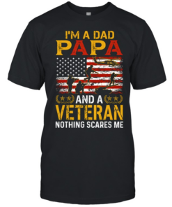 I'm A Dad Papa And A Veteran Nothing Scares Me T Classic Men's T-shirt