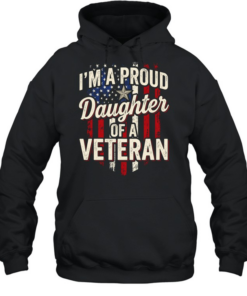 I'm A Proud Daughter Of A Veteran T Unisex Hoodie