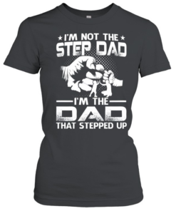 I'm Not The Step Dad Classic Women's T-shirt