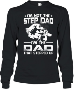 I'm Not The Step Dad Long Sleeved T-shirt