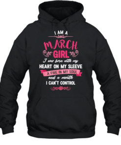 I’m a March Girl and a Kentucky fan which means I’m pretty much T Unisex Hoodie