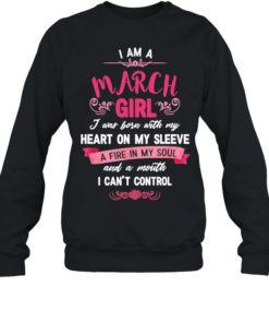 I’m a March Girl and a Kentucky fan which means I’m pretty much T Unisex Sweatshirt