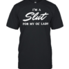 I’m a slut for my ol’ lady  Classic Men's T-shirt