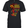 I’m an August woman I have 3 sides the quiet and sweet  Classic Men's T-shirt