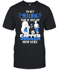 I’m not yelling this is just my soccer mom voice T Classic Men's T-shirt