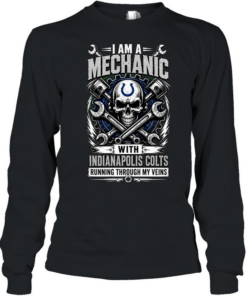 Indianapolis Colts I Am A Mechanic Running Through My Veins Skeleton T Long Sleeved T-shirt