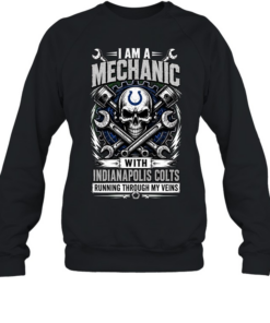 Indianapolis Colts I Am A Mechanic Running Through My Veins Skeleton T Unisex Sweatshirt