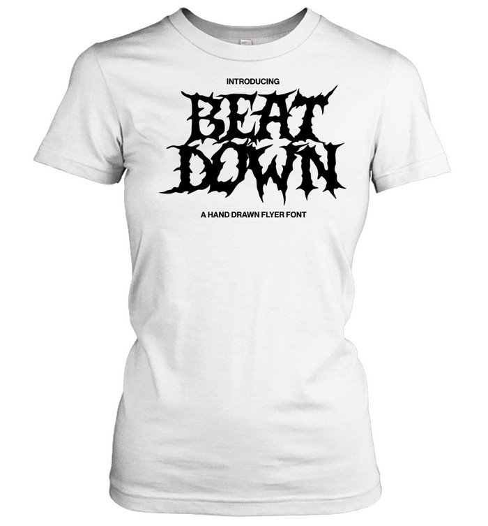 Introducing beat down a hand drawn flyer font Classic Women's T-shirt