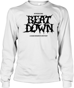 Introducing beat down a hand drawn flyer font Long Sleeved T-shirt