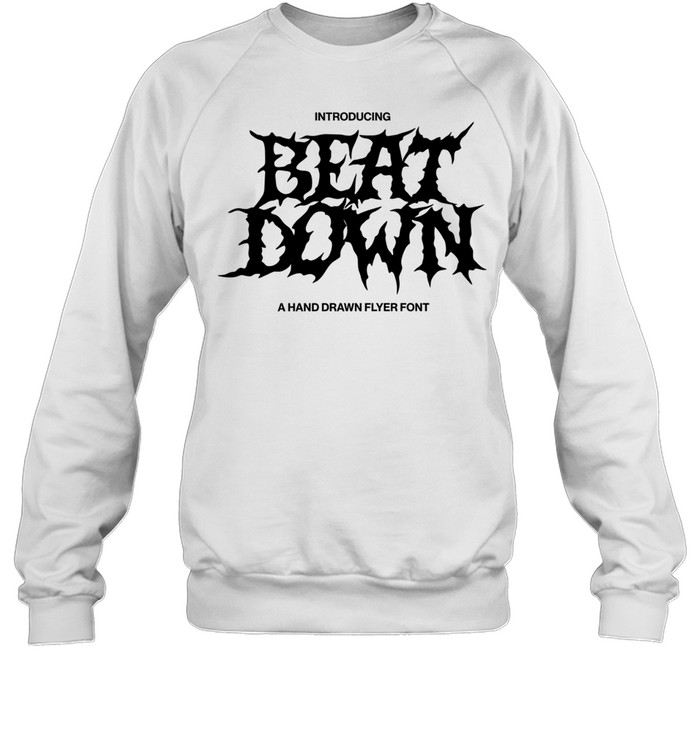 Introducing beat down a hand drawn flyer font Unisex Sweatshirt