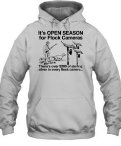 It’s open season for flock cameras there’s over 200 of sterling sliver in every flock camera T Unisex Hoodie