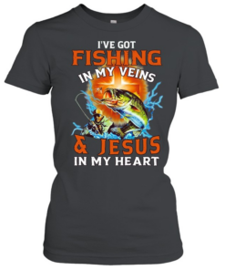 I’ve got fishing in my veins and Jesus in my heart Classic Women's T-shirt