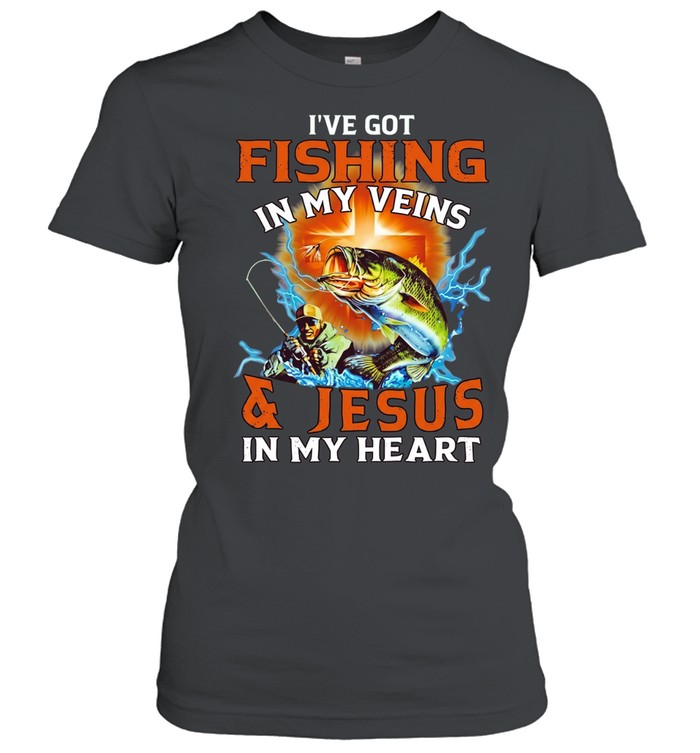 I’ve got fishing in my veins and Jesus in my heart Classic Women's T-shirt