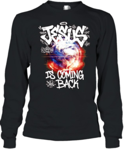 Jesus GOD savior light is coming back King of Kings T Long Sleeved T-shirt