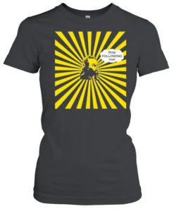 Jesus Stop Following Me funny religious  Classic Women's T-shirt