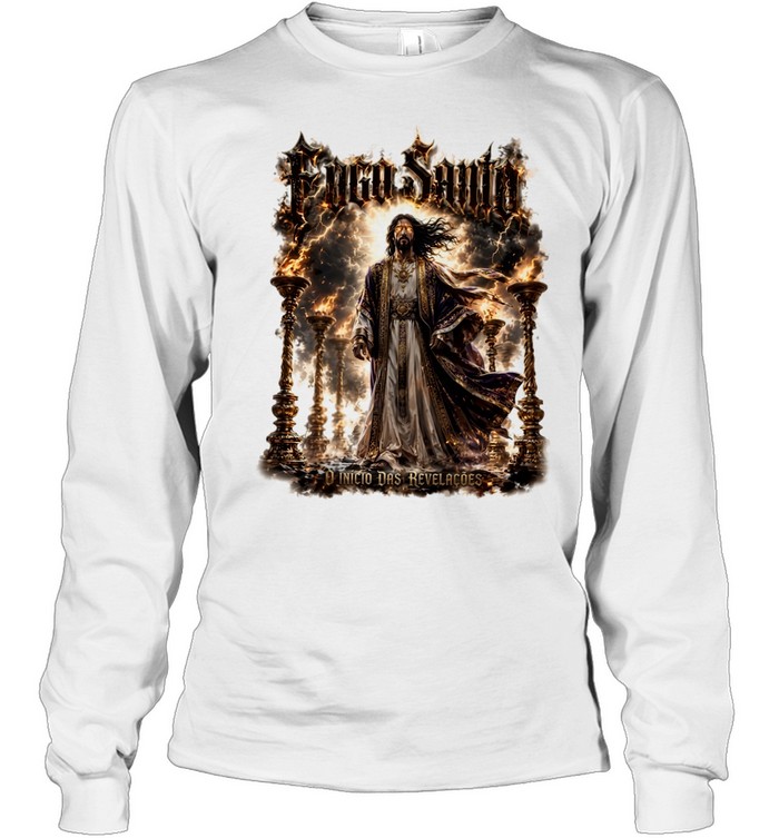 Jesus fogo santo o incio das revelacoes Long Sleeved T-shirt