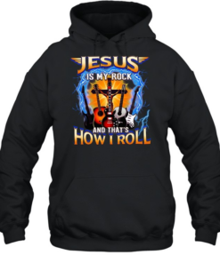 Jesus is my rock and that’s how I roll  Unisex Hoodie