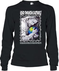 Jesus so much love for GOD so loved the world that he have his one and only son Long Sleeved T-shirt