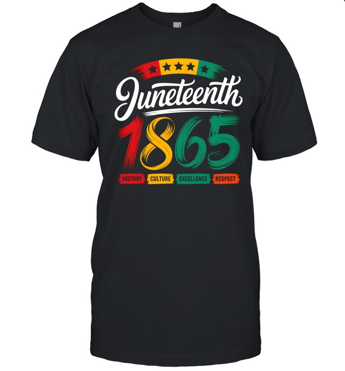 Juneteenth 1865 History Culture Excellence Respect T- Classic Men's T-shirt