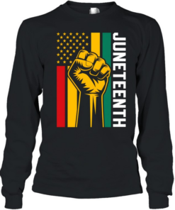 Juneteenth Black Power Fist Long Sleeved T-shirt