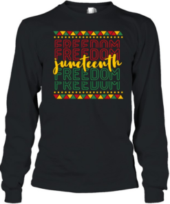 Juneteenth Freedom Long Sleeved T-shirt