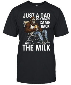 Just A Dad Who Always Came Back With The Milk Classic Men's T-shirt