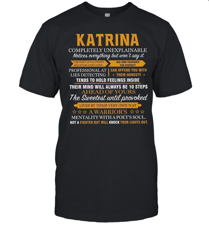 Katrina completely unexplainable notices everything but won’t say it Classic Men's T-shirt