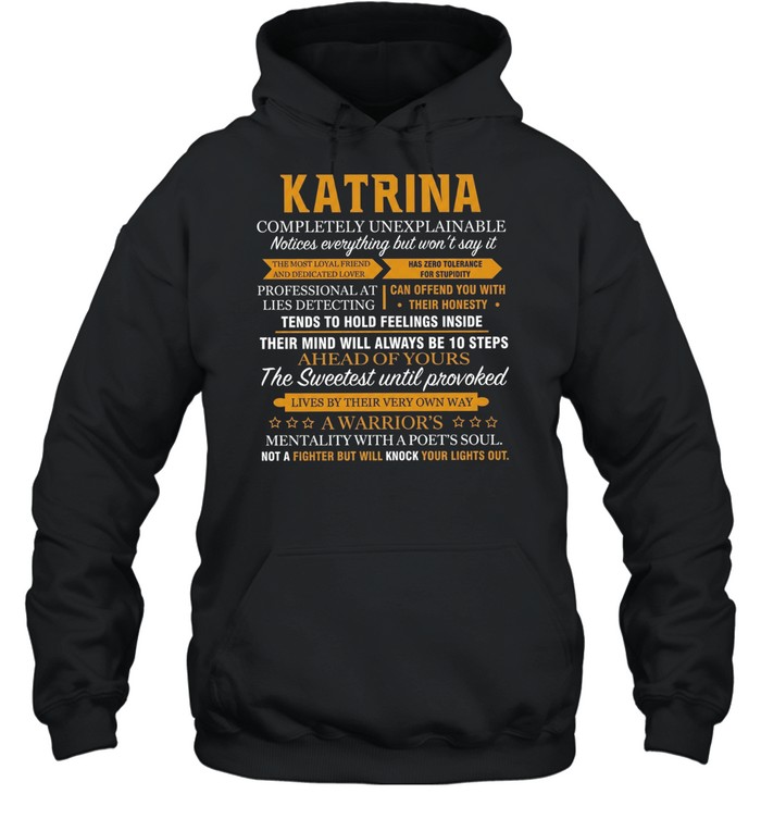 Katrina completely unexplainable notices everything but won’t say it Unisex Hoodie