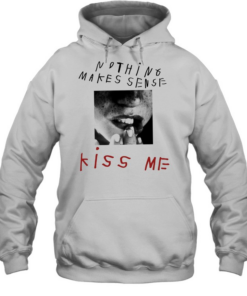 Kiss me no thing makes sense lips T Unisex Hoodie