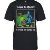 Knight at Computer Born to Quest Forced to Clock In  Classic Men's T-shirt