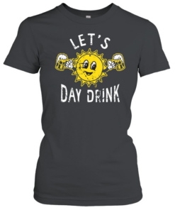 Let's Day Drink Classic Women's T-shirt