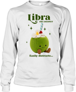 Libra the coconut easily distracte  Long Sleeved T-shirt