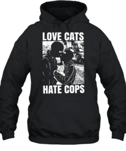 Love cats hate Cops T Unisex Hoodie