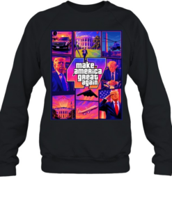 Make America Great Again GTA 47 T Unisex Sweatshirt